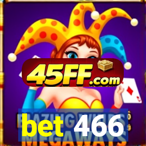 bet 466